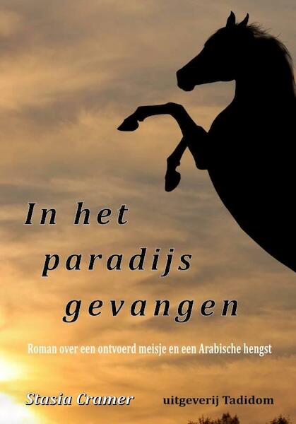 In het paradijs gevangen - Stasia Cramer (ISBN 9789074430159)