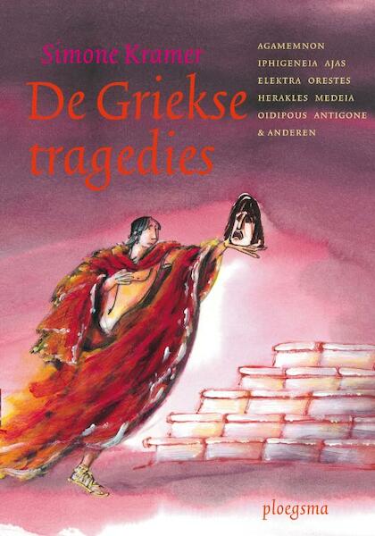 De Griekse tragedies - Simone Kramer (ISBN 9789021666785)