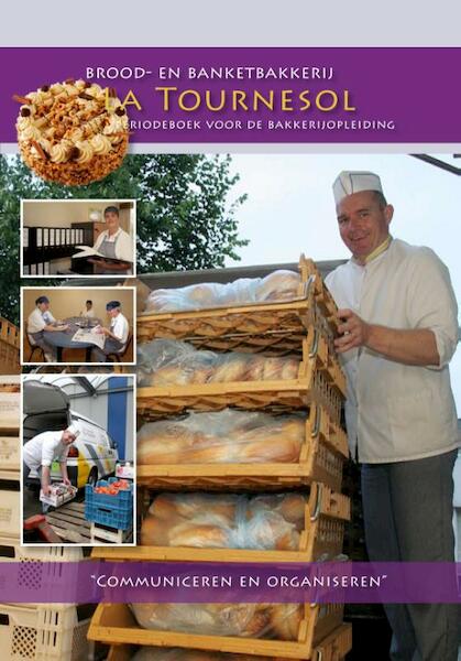 Brood en banketbakkerij la Tournesol - (ISBN 9789491849039)
