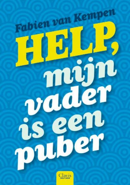 Help, mijn vader is een puber - Fabien van Kempen (ISBN 9789044814088)