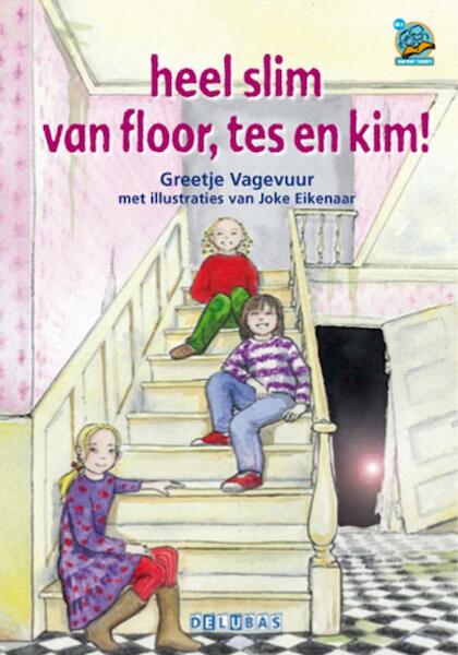 Heel slim van Floor, Tes en Kim - Greetje Vagevuur (ISBN 9789053003039)