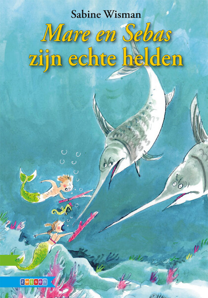 MARE EN SEBAS ZIJN ECHTE HELDE - Sabine Wisman (ISBN 9789048725052)