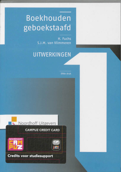 Boekhouden geboekstaafd 1 Uitwerkingen - H. Fuchs, Henk Fuchs, S.J.M. van Vlimmeren (ISBN 9789001775513)