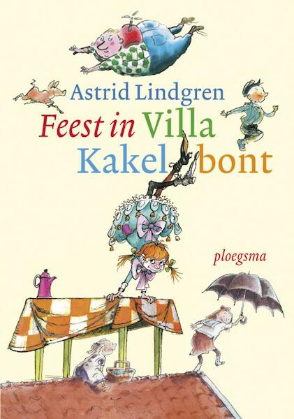 Feest in Villa Kakelbont - Astrid Lindgren (ISBN 9789021667973)