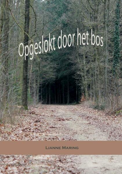 Opgeslokt door het bos - Lianne Maring (ISBN 9789081887717)