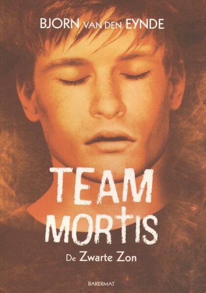 Team Mortis - De zwarte zon - Bjorn Van den Eynde (ISBN 9789059245716)