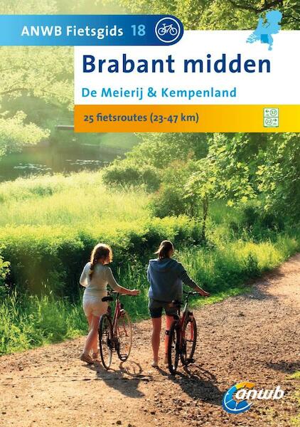 ANWB Fietsgids 18 Brabant midden - (ISBN 9789018031862)