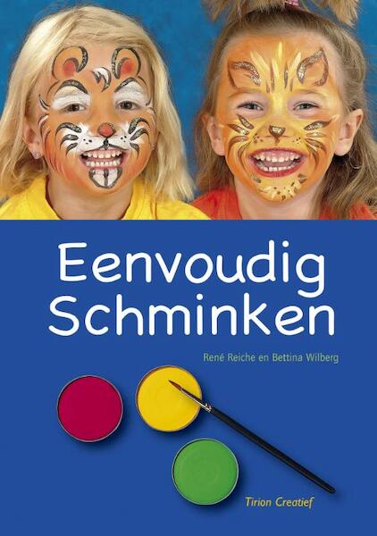 Eenvoudig Schminken - R. Reiche, René Reiche, B. Wilberg, Bettina Wilberg (ISBN 9789021338705)