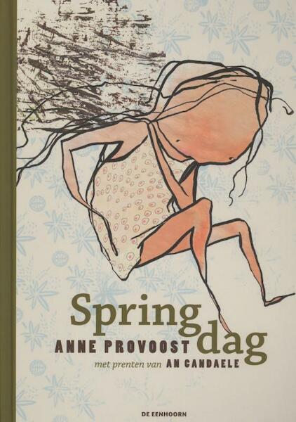 Springdag - Anne Provoost (ISBN 9789058387554)