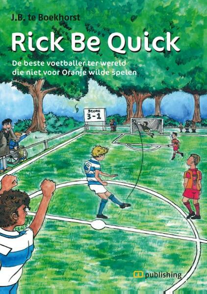 Rick be quick - J.B. te Boekhorst (ISBN 9789082178012)