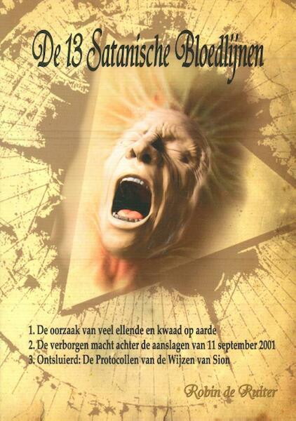 De 13 Satanische Bloedlijnen OMNIBUS 3 boeken in een band - R. de Ruiter, Robin de Ruiter (ISBN 9789079680153)
