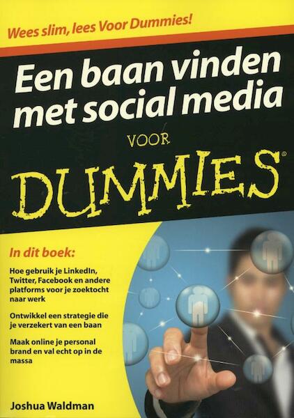 Een baan vinden met social media voor Dummies - Joshua Waldman (ISBN 9789043025560)