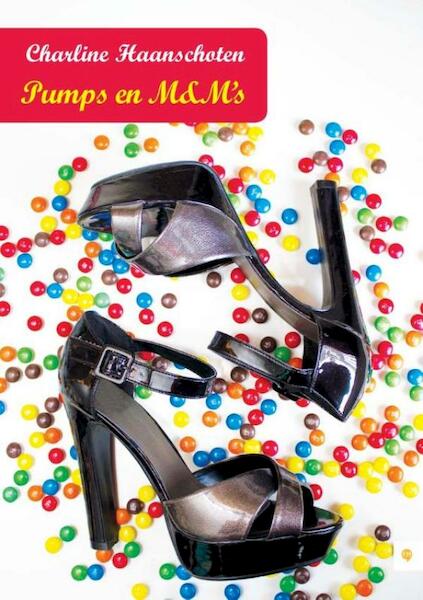Pumps en M&M's - Charline Haanschoten (ISBN 9789400821620)