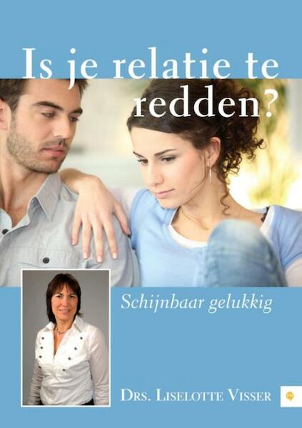 Is je relatie te redden? - Liselotte Visser (ISBN 9789400825093)