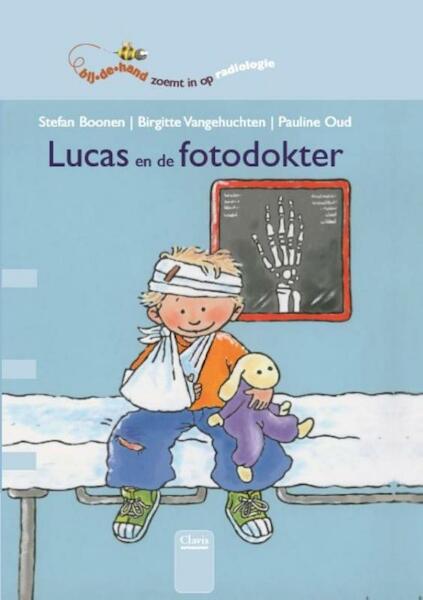 Lucas en de fotodokter - Stefan Boonen, B. Vangehugten (ISBN 9789044811148)