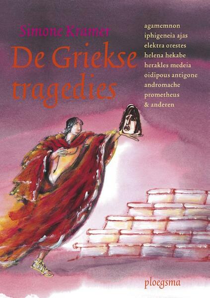 De Griekse tragedies - Simone Kramer (ISBN 9789021673325)