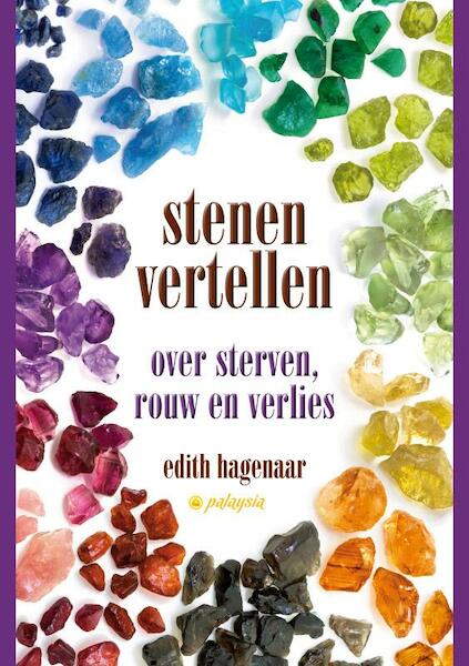 Stenen vertellen over sterven, rouw en verlies - Edith Hagenaar (ISBN 9789076541792)