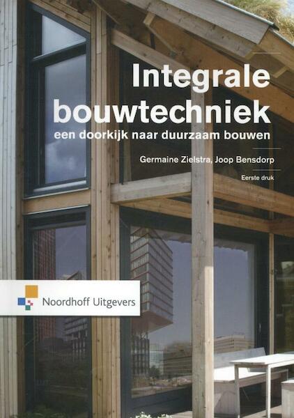 Integrale Bouwtechniek - Germaine Zielstra, Joop Bensdorp (ISBN 9789001818630)