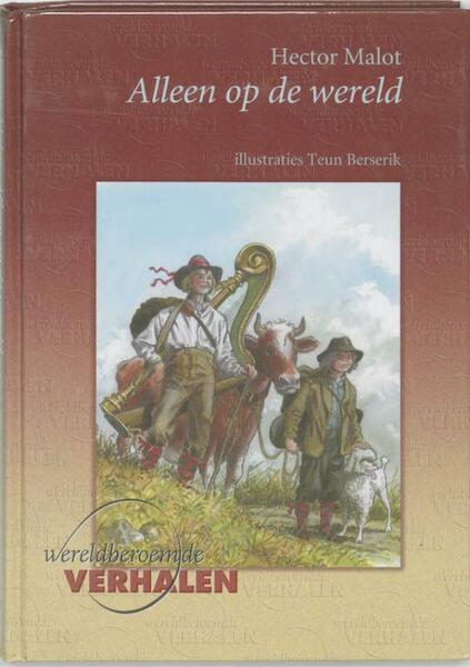 Alleen op de wereld - Hector Malot (ISBN 9789460310331)