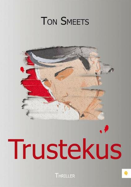 Trustekus - Ton Smeets (ISBN 9789048416776)