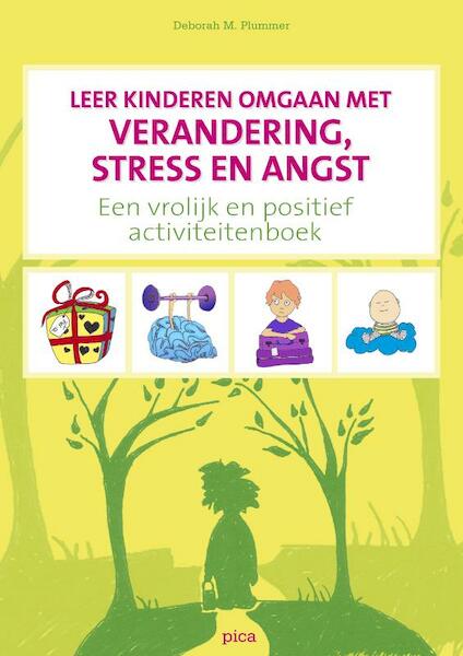 Leer kinderen omgaan met verandering, stress en angst - D.M. Plummer, Deborah M. Plummer (ISBN 9789077671566)
