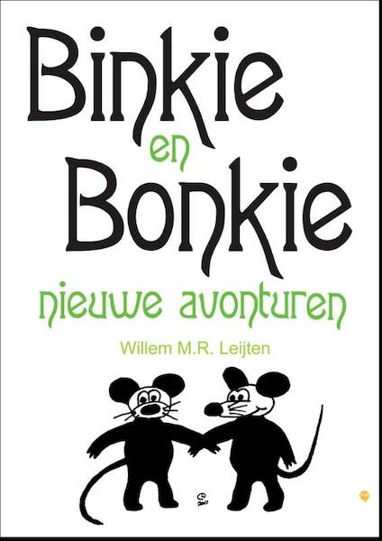 Binkie en Bonkie; nieuwe avonturen - Willem M.R. Leijten (ISBN 9789048432660)