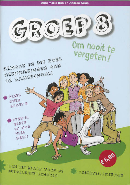 Groep 8 om nooit te vergeten! - Annemarie Bon (ISBN 9789048704835)