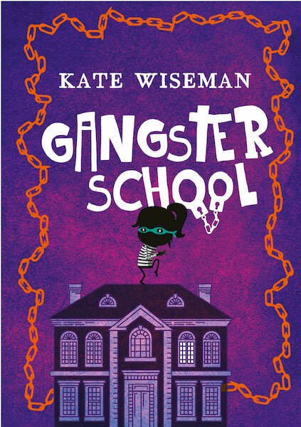 Gangsterschool - Kate Wiseman (ISBN 9789025114268)