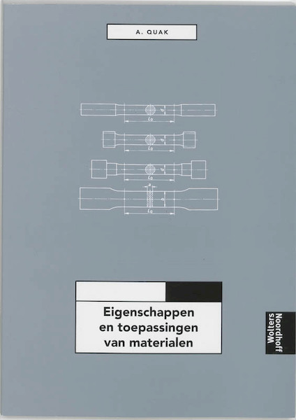 Eigenschappen toepassingen van materialen - A. Quak (ISBN 9789001133924)