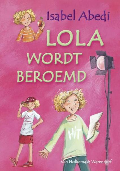 Lola wordt beroemd - Isabel Abedi (ISBN 9789000301614)