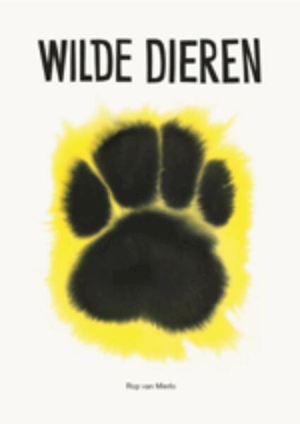 Wilde dieren - Rop van Mierlo (ISBN 9789025751593)