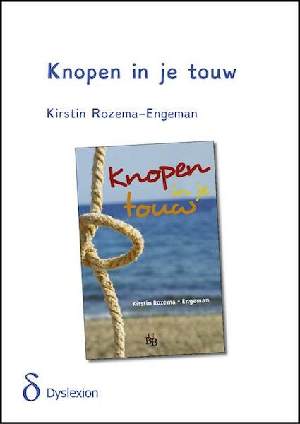 Knopen in je touw - dyslexieuitgave - Kirstin Rozema-Engeman (ISBN 9789491638145)