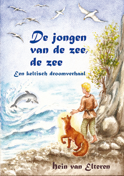 De jongen van de zee, de zee - Hein van Elteren (ISBN 9789072475657)