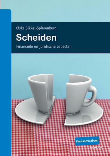 Scheiden - Ciska Sikkel-Spierenburg (ISBN 9789059511712)