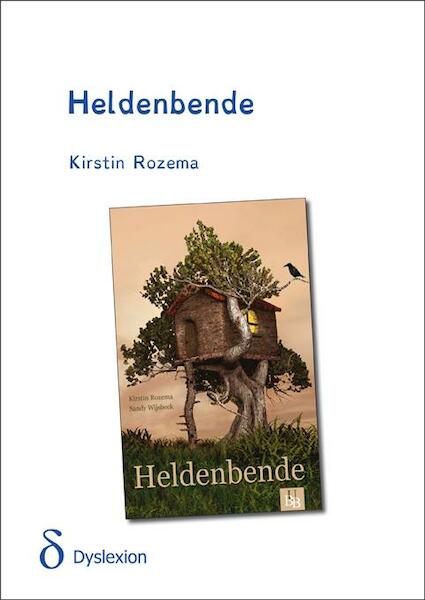 Heldenbende - dyslexieuitgave - Kirstin Rozema (ISBN 9789491638312)