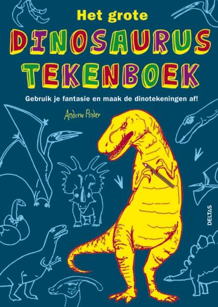Het grote dinosaurus tekenboek - Andrew Pinder (ISBN 9789044730203)