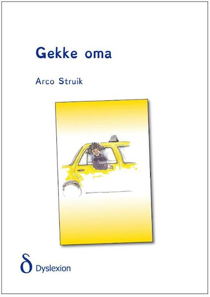 Gekke oma - dyslexie uitgave - Arco Struik (ISBN 9789491638589)
