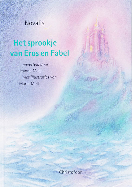 Het sprookje van Eros en Fabel - Novalis, J. Meijs (ISBN 9789062388455)