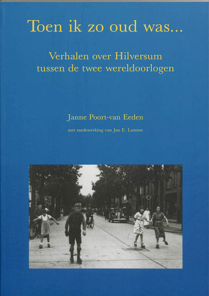 Toen ik zo oud was... - J. Poort-van Eeden (ISBN 9789065505385)