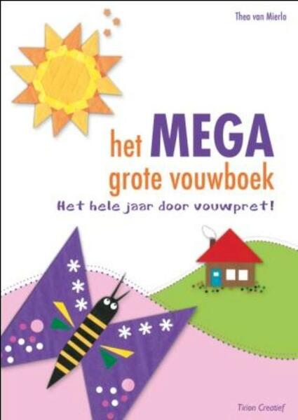 Het megagrote vouwboek - Thea van Mierlo (ISBN 9789043914147)