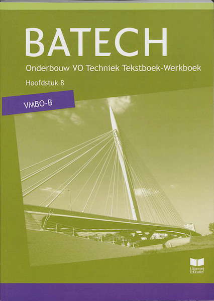 Batech VMBO-B TB/WB hoofdstuk 8 - A.J. Boer, J.L.M. Crommentuijn, Q.J. Dorst, E. Wisgerhof, A.J. Zwarteveen (ISBN 9789041508423)