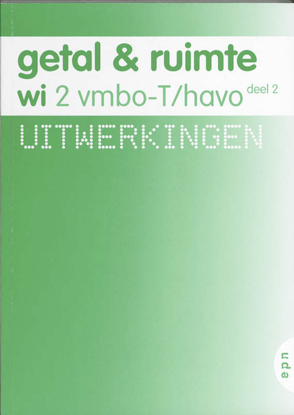 Getal en ruimte 2 vmbo-T/havo 2 Uitwerkingen - L.A. Reichard (ISBN 9789011104235)