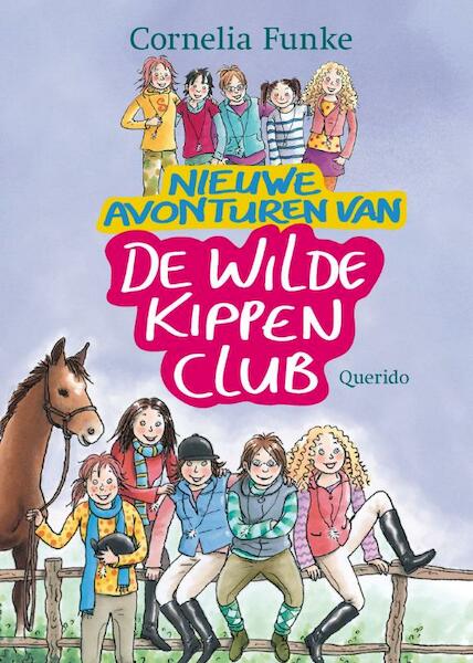 Nieuwe avonturen van de wilde kippen club - Cornelia Funke (ISBN 9789045113364)