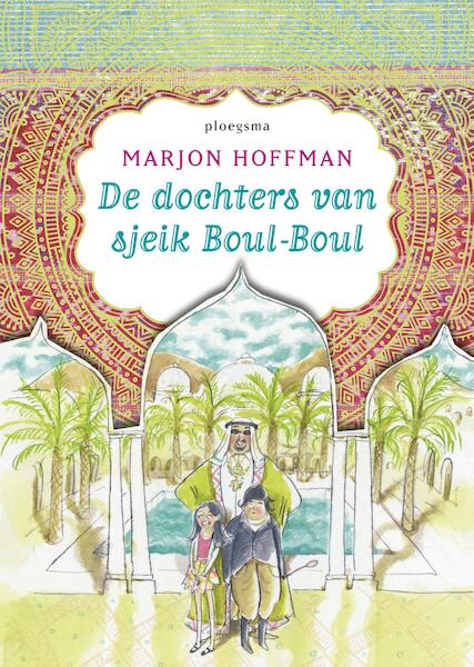 De dochters van sjeik Boul-Boul - Marjon Hoffman (ISBN 9789021675558)