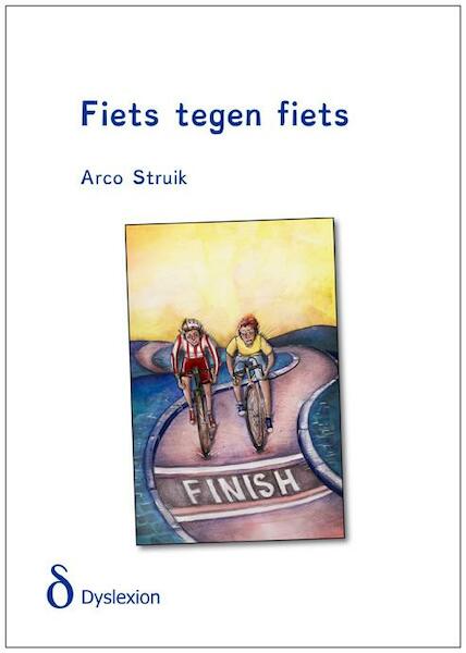 Fiets tegen fiets - dyslexieuitgave - Arco Struik (ISBN 9789491638411)