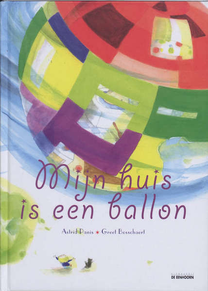 Mijn huis is een ballon - A. Panis (ISBN 9789058384997)