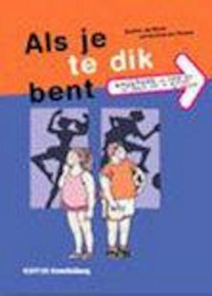 Als je te dik bent - Berdien van Wezel, Jet Vervloet-den Bieman (ISBN 9789035233539)