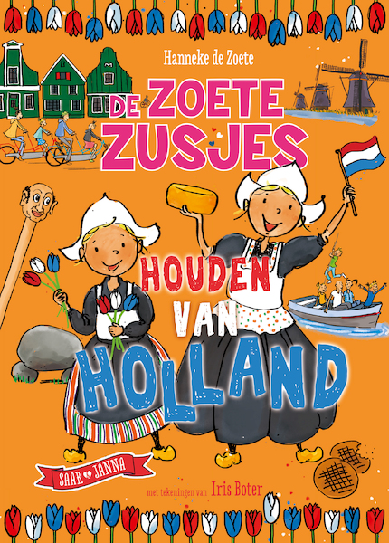 De Zoete Zusjes houden van Holland - Hanneke de Zoete (ISBN 9789043923385)