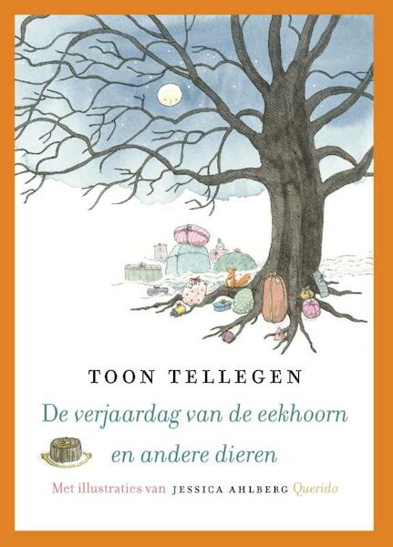 De verjaardag van de eekhoorn en andere dieren - Toon Tellegen (ISBN 9789045114101)