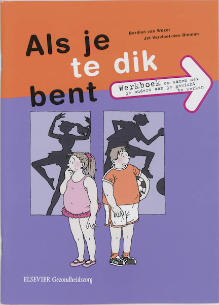 Als je te dik bent - B. van Wezel, J. Vervloet-den Bieman (ISBN 9789035226128)
